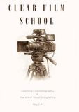 Clear Film School: Learning Cinematography & the Art of Visual Storytelling