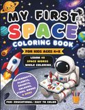 My First Space Coloring Book for Kids Ages 4-8