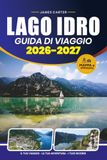 LAGO IDRO GUIDA DI VIAGGIO 2026 - 2027