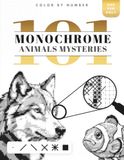 101 Color by Number Monochrome Animals Mysteries