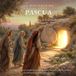 La Historia de Pascua: Los últimos días de Jesús, la Cruz, la Resurrección y el don del Espíritu Santo