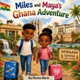 Miles and Maya's Ghana Adventure Paperback