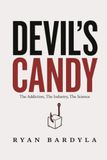 The Devil's Candy: How Sugar Became the Invisible Drug of the Modern Diet - Paperback