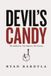 The Devil's Candy: How Sugar Became the Invisible Drug of the Modern Diet - Paperback
