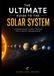 The Ultimate Guide to the Solar System: An Incredible Journey Through Planets, Moons, and the Deep Mysteries of our Universe