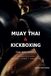 Muay Thai and Kickboxing: A Beginner’s Guide to Training, Technique, Equipment, Fitness, and Your First 8 Weeks