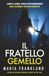 Il Fratello Gemello: Certe linee non dovrebbero mai essere attraversate