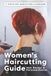 Women's Haircutting Guide: Hair Design & Personalization