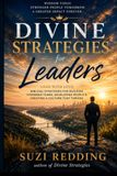 Divine Strategies for Leaders: Biblical Strategies for Building Stronger Teams, Developing People & Creating a Culture that Thrives