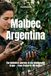 Malbec Argentina: The Definitive Journey of the Emblematic Grape — From France to the Andes