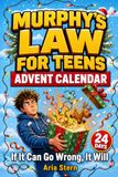 Si ça peut mal tourner, ça tournera : Le livre du calendrier de l'avent de la loi de Murphy pour adolescents
