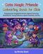 Cute Magic Friends Colouring Book for Kids