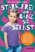Stark, Schlütersche Verlag Stark, frei und ganz sie selbst: Was deine Tochter für ein selbstbewusstes Leben und eine selbstbestimmte Zukunft braucht. Basiert auf Vorgängertitel "Starke Mädchen brauchen entspannte Eltern"
