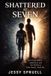 Shattered Bol Shattered at Seven