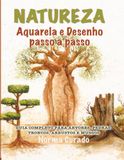 Natureza: Aquarela e Desenho Passo a Passo