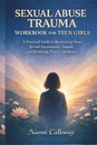 Sexual Abuse Trauma Workbook for Teen Girls
