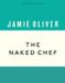 The Penguin Books Limited The Naked Chef