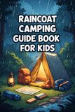 Raincoat Camping Guide book for Kids