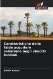 Caratteristiche OmniScriptum SRL Caratteristiche delle falde acquifere sahariane negli sbocchi tunisini