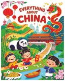 Everything About China: A Fun and Colorful Guide to the Wonders of China
