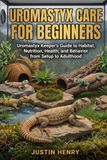 UROMASTYX Libri GmbH UROMASTYX CARE FOR BEGINNERS