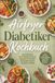 Airfryer Psiana eCom UG (haftungsbeschränkt) Airfryer Diabetiker Kochbuch: Die leckersten Anti Diabetes Airfryer Rezepte für stabilen Blutzucker & mehr Energie im Alltag - inkl. 30-Tage-Ernährungsplan, Frühstück, Broten & Desserts