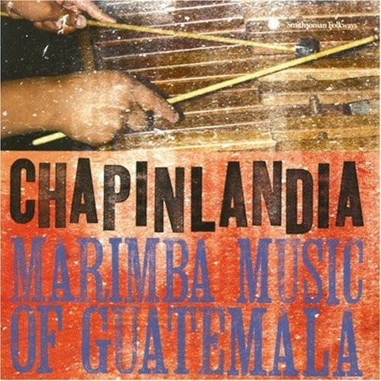 Konkurrent Smithsonian Folkways Marimba Chapinlandia - Marimba Music Of Guatemala (CD)