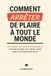 Comment Arrêter de Plaire à Tout le Monde: Un Journal De Thérapie Personnelle Pour Retrouver Vos Limites, Votre Temps & Votre Estime De Soi