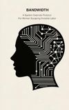 BANDWIDTH: A System Override Protocol for Women Escaping Invisible Labor