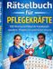 Rätselbuch Pflegekräfte Rätselbuch: 100 Wortsuche Rätsel rund um Pflege, Krankenhaus und Medizin – Entspannung nach dem Dienst