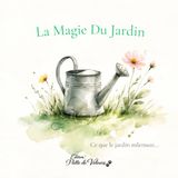 La Magie du Jardin