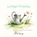 La Magie du Jardin