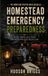 Homestead Emergency Preparedness: Water, Power, Heat, Food, and a Plan for When Help Is Slow: 28