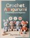 CROCHET AMIGURUMI ANIMAL PATTERNS FOR BEGINNERS