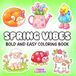 Spring Vibes: Bold and Easy Coloring Book