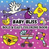 Baby Bold & Easy Coloring Books Baby Bliss