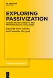 Exploring De Gruyter Mouton Trends in Linguistics. Studies and Monographs [TiLSM]404- Exploring Passivization Hardcover