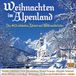 Weihnachten Tyrostar Weihnachten Im Alpenland Die 40 Schonsten Advent