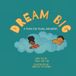 DREAM Libri GmbH Dream Big