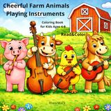 Cheerful Farm Animals Playing Instruments: A delightful coloring adventure featuring cheerful farm animals making music— a horse playing the violin, ... more, bringing joy and fun to every page.