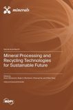 Mineral Bol Mineral Processing and Recycling Technologies for Sustainable Future Hardcover