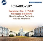 Tchaïkovski: Vox Utah Symphony Orchestra, Maurice Abravanel - Tchaikovsky: Symphony No. 3 'Polish' - Francesca Da Rimini (CD)
