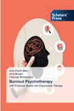 Burnout Scholars' Press Burnout Psychotherapy Paperback