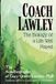 Coach Lawley: The Biology of a Life Well Played