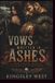 VOWS WRITTEN IN ASHES: A Biker's Second Chance at the Marriage He Destroyed