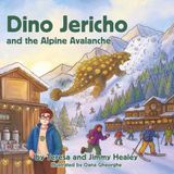 Dino Jericho and the Alpine Avalanche