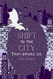 A Libri GmbH A Shift in the City That Broke Us Paperback