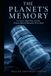 The Icecat The Planet's Memory: Ice Cores, Deep Time, and the Climate Record Humanity Never Read