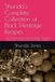 Shunda's Complete Collection of Black Heritage Recipes