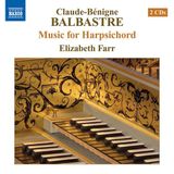 Outhere Naxos Elizabeth Farr - Balbastre: Pièces De Clavecin 1 (2 CD)